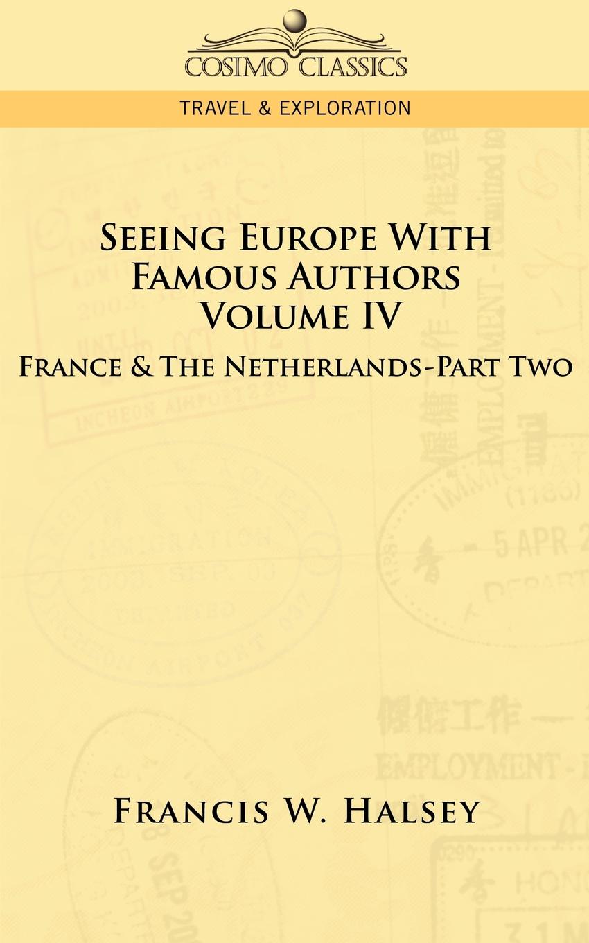 фото Seeing Europe with Famous Authors. Volume IV - France and the Netherlands-Part Two