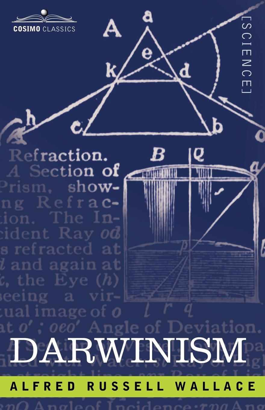 Darwinism. An Exposition of the Theory of Natural Selection with Some of Its Applications