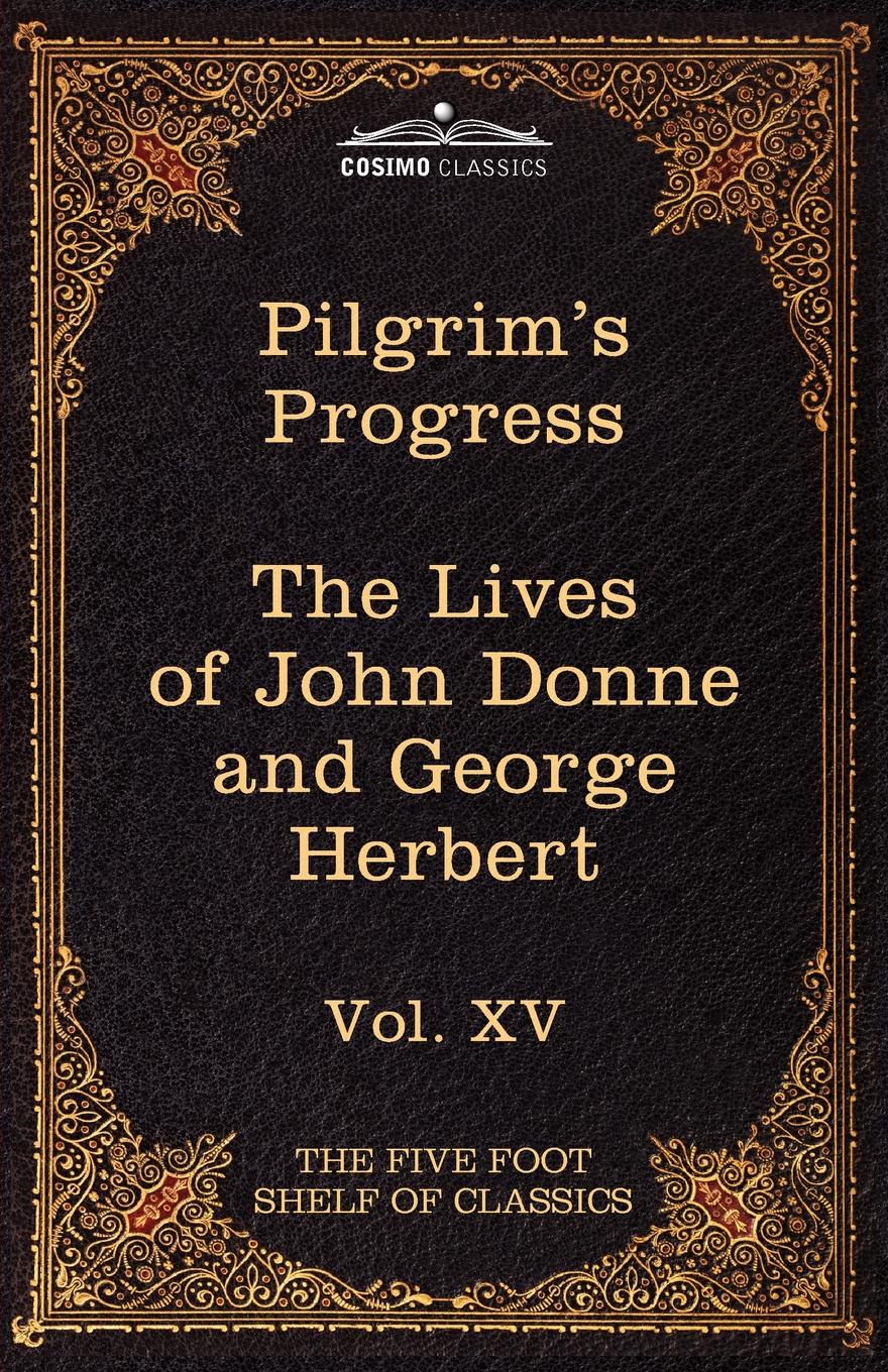 The Pilgrim`s Progress & the Lives of Donne and Herbert. The Five Foot Shelf of Classics, Vol. XV (in 51 Volumes)