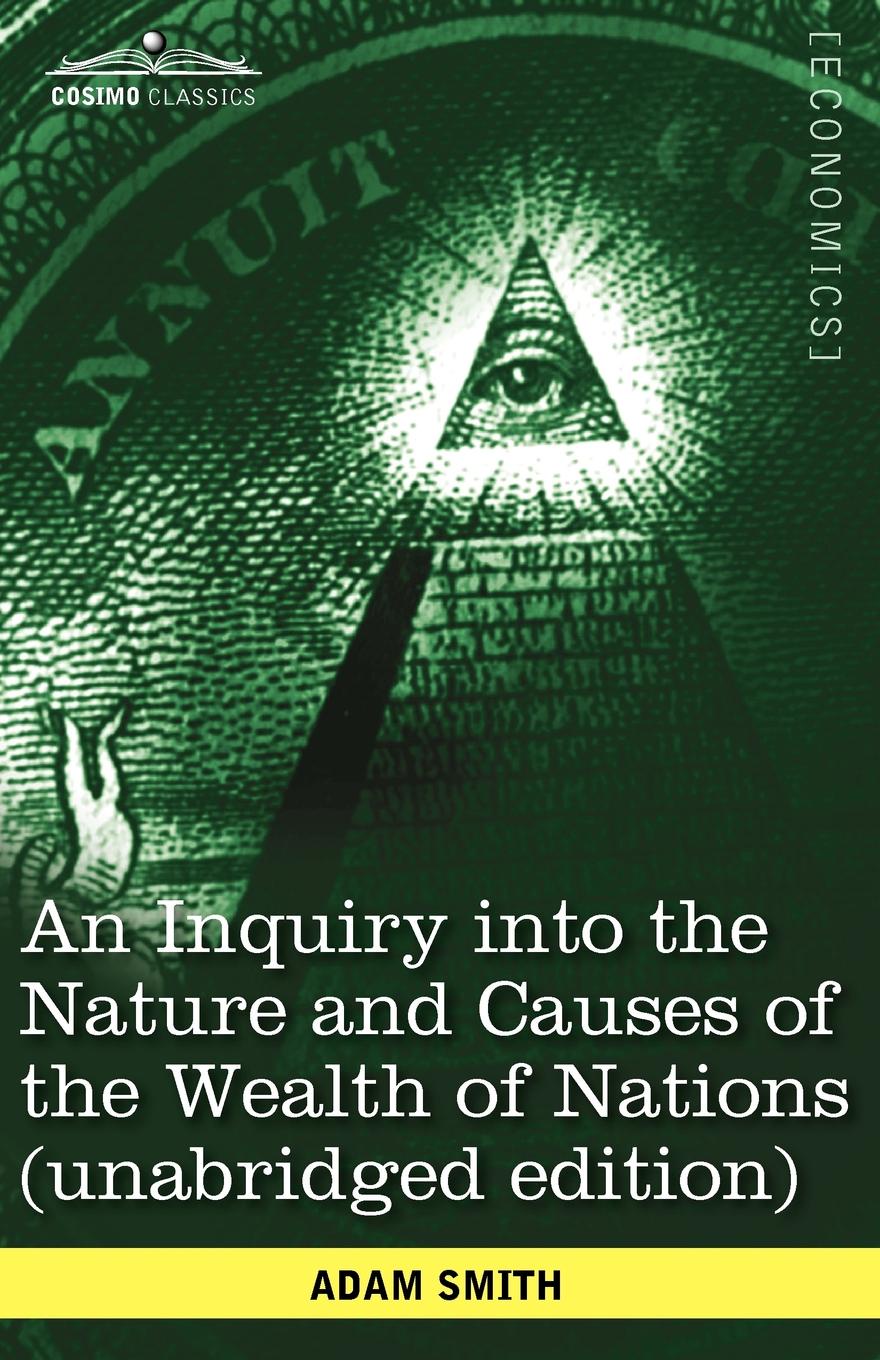 фото An Inquiry Into the Nature and Causes of the Wealth of Nations (Unabridged Edition)