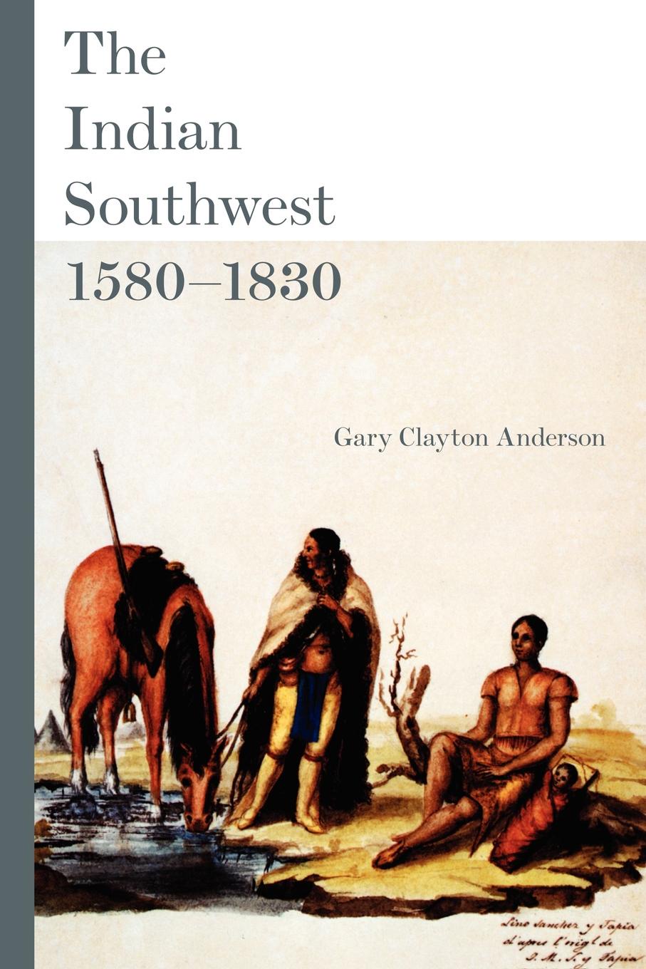 The Indian Southwest, 1580-1830. Ethnogenesis and Reinvention