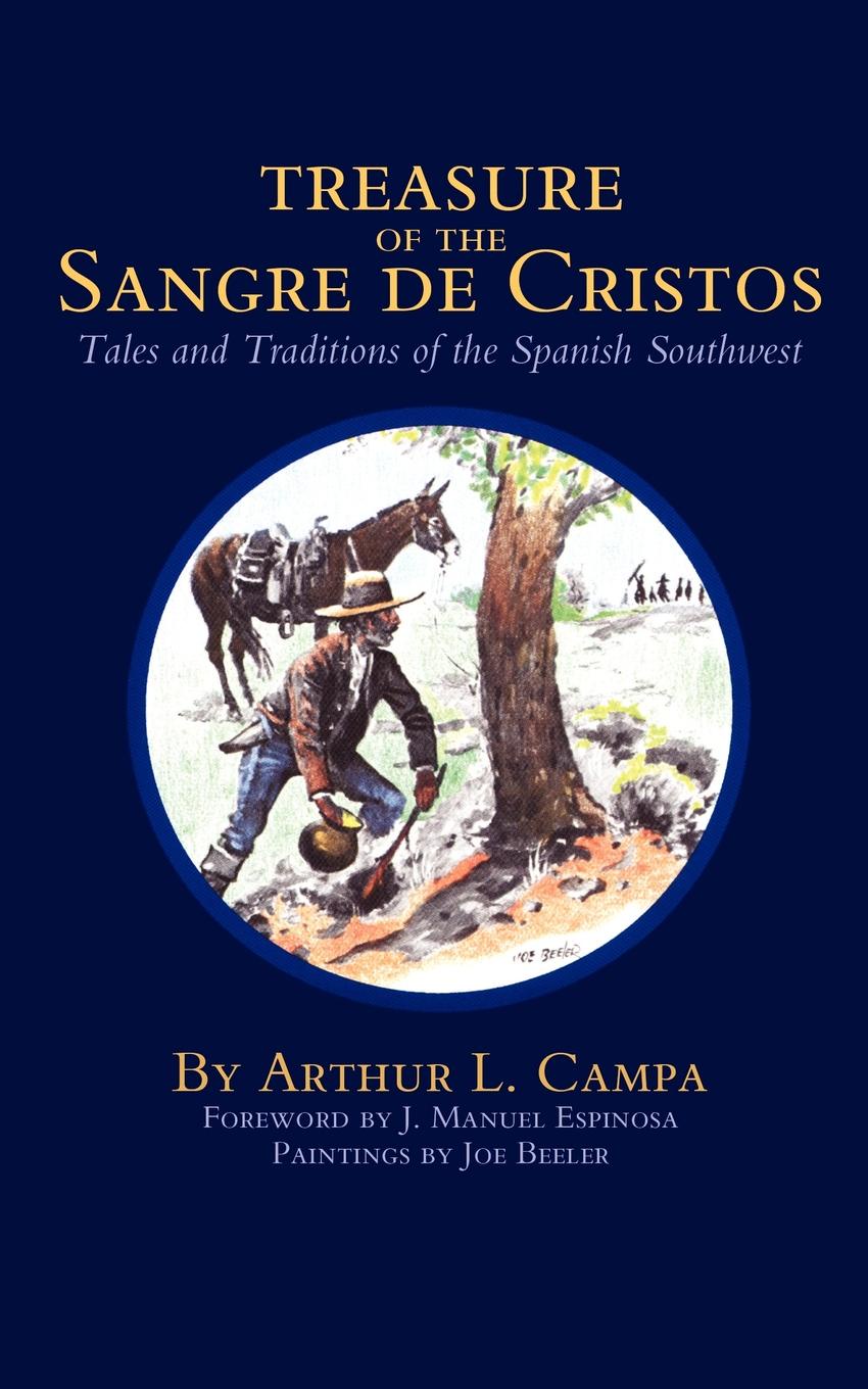 Treasure of the Sangre de Cristos. Tales and Traditions of the Spanish Southwest