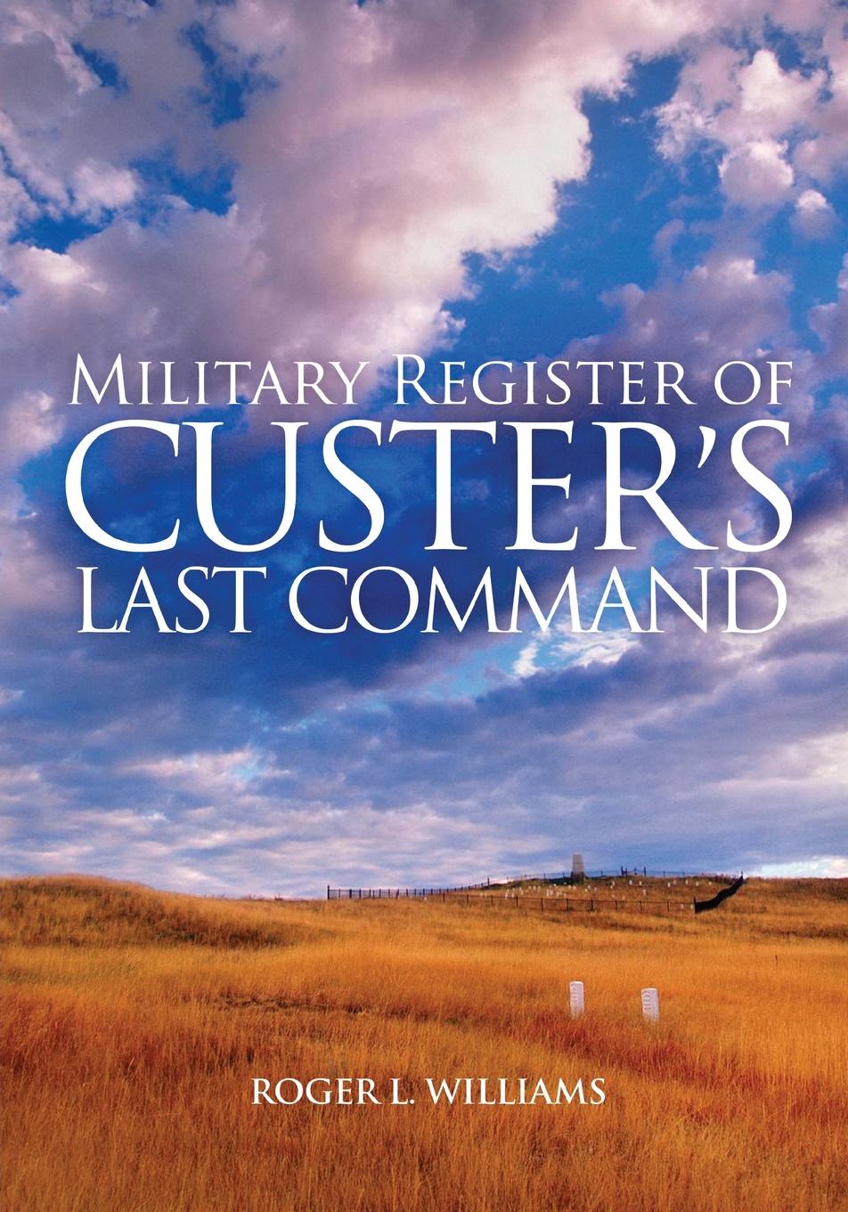 Military Register of Custer`s Last Command