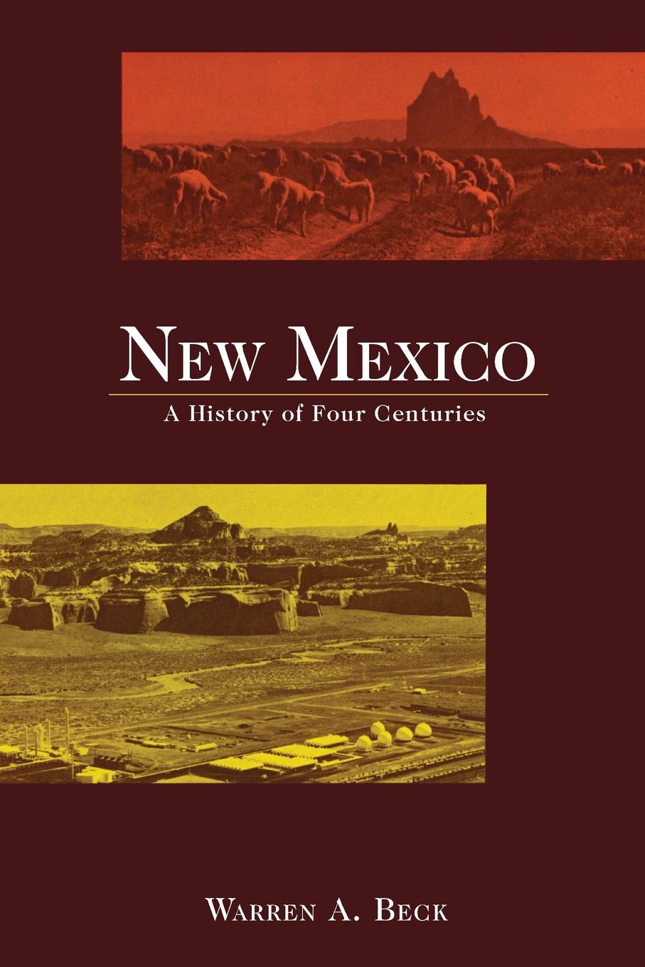 New Mexico. A History of Four Centuries