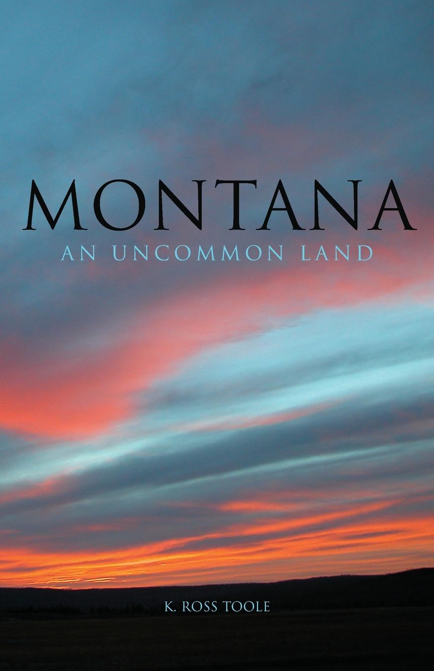 Montana. An Uncommon Land