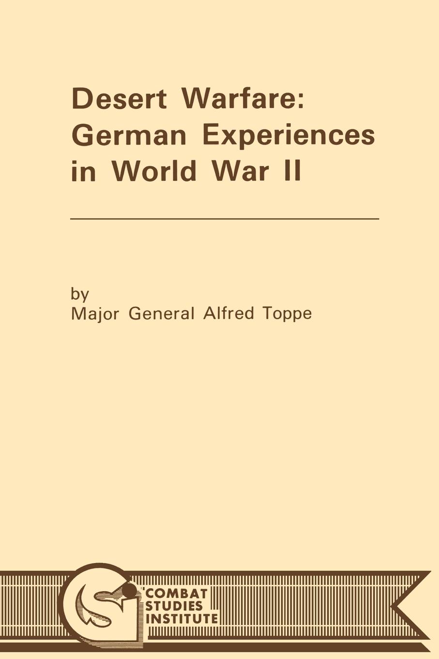 Desert Warfare. German Experiences in World War II