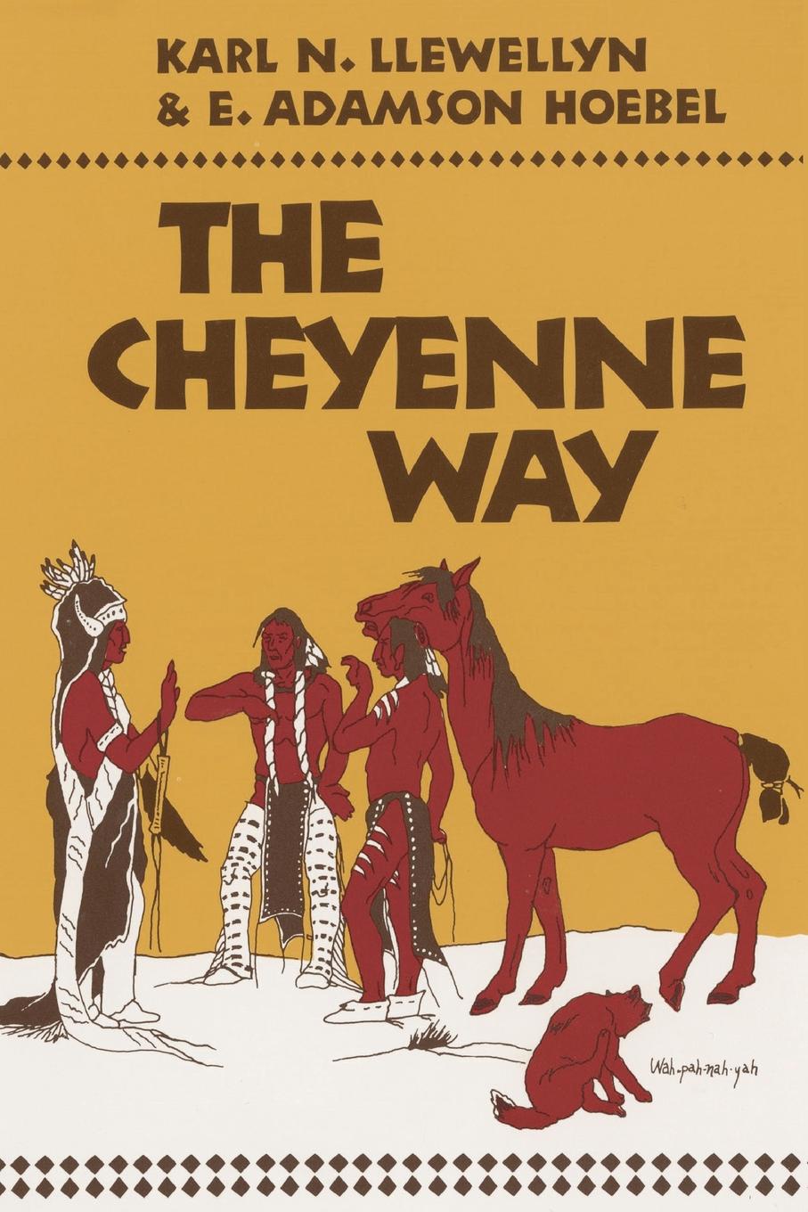 Karl N. Llewellyn, E. Adamson Hoebel The Cheyenne Way брюки cheyenne