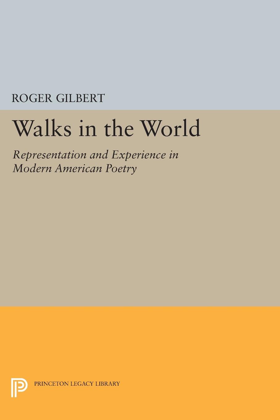 Walks in the World. Representation and Experience in Modern American Poetry