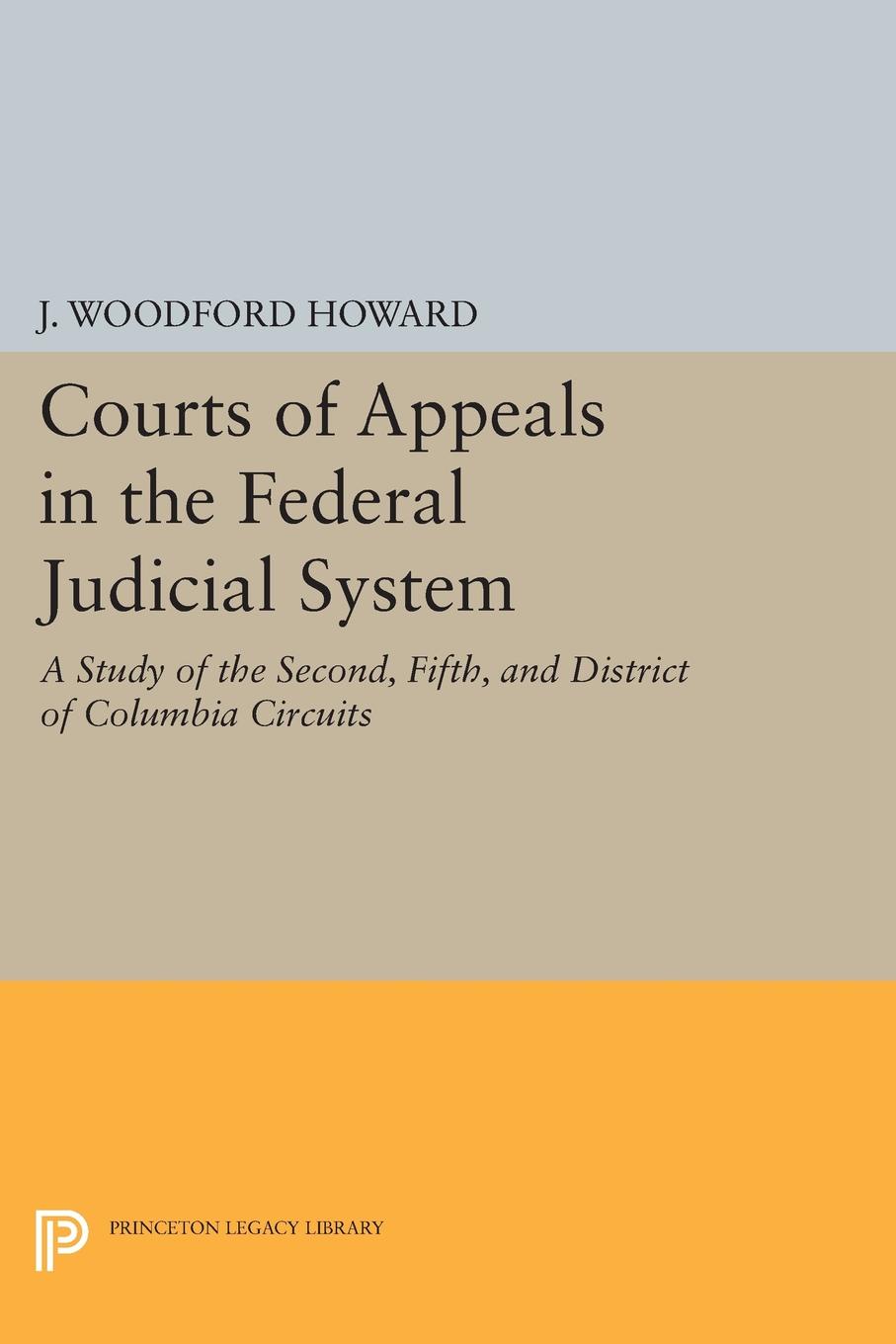 Courts of Appeals in the Federal Judicial System. A Study of the Second, Fifth, and District of Columbia Circuits