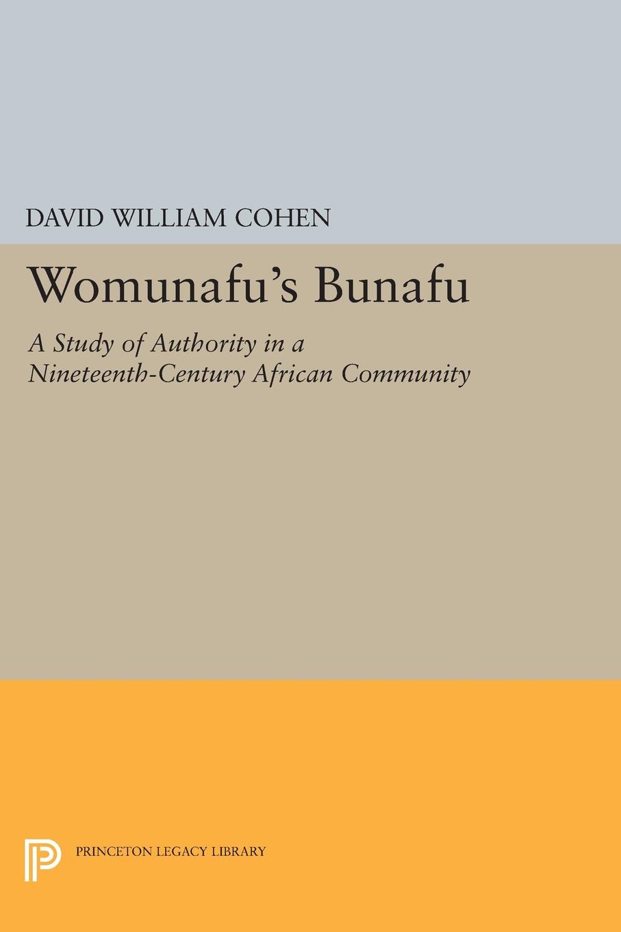 Womunafu`s Bunafu. A Study of Authority in a Nineteenth-Century African Community