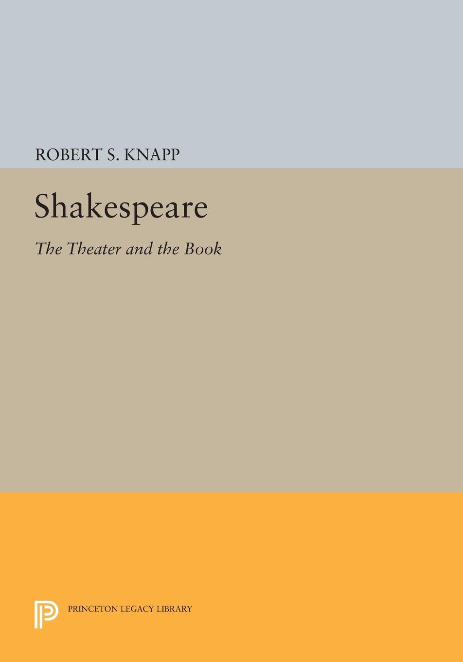 Shakespeare. The Theater and the Book