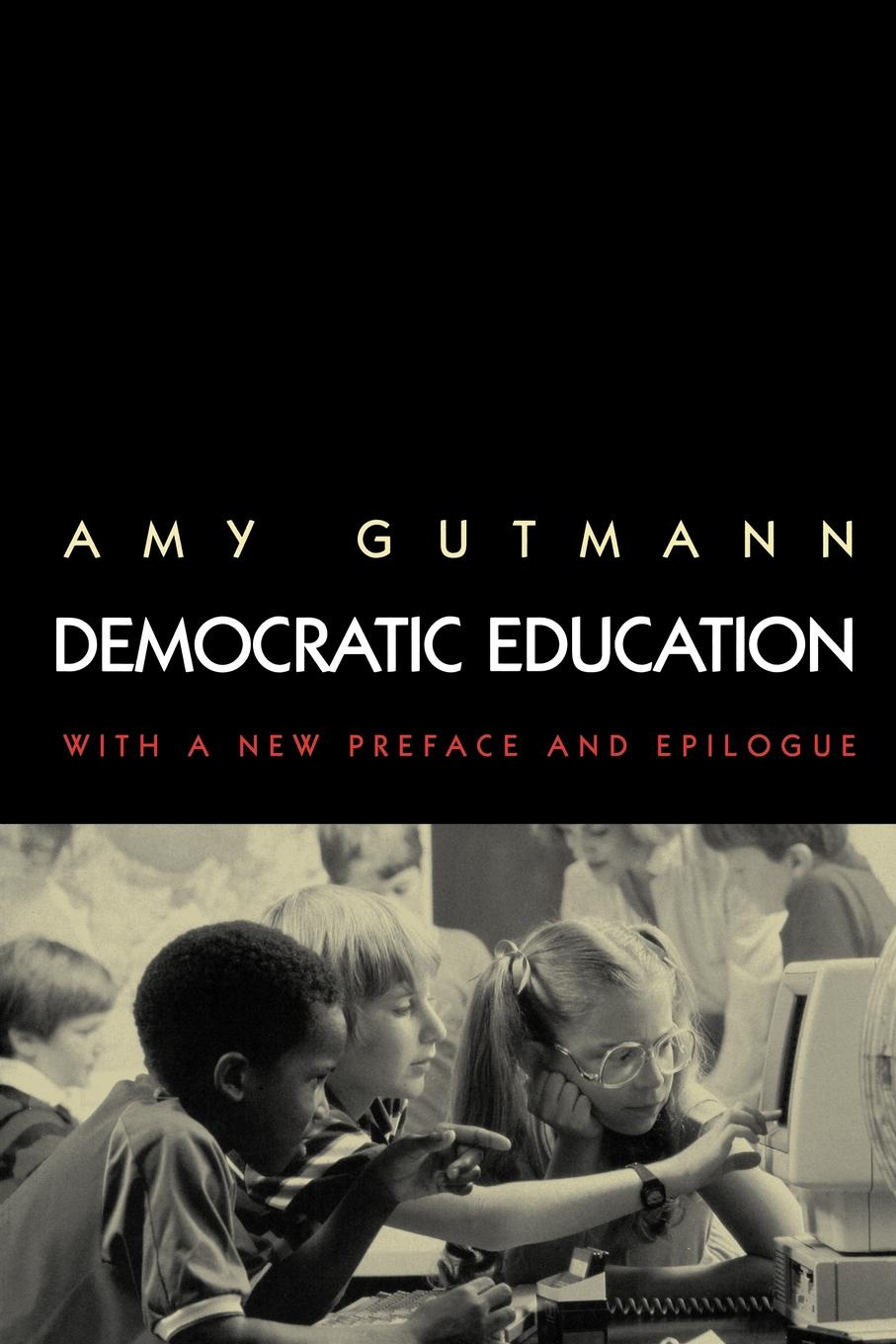 Amy Gutmann Democratic Education. Revised Edition amy gutmann democratic education revised edition
