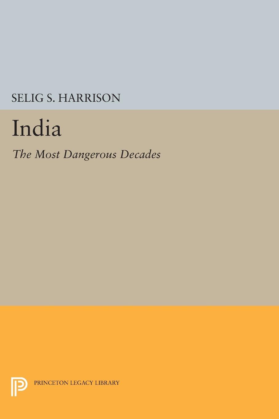 India. The Most Dangerous Decades