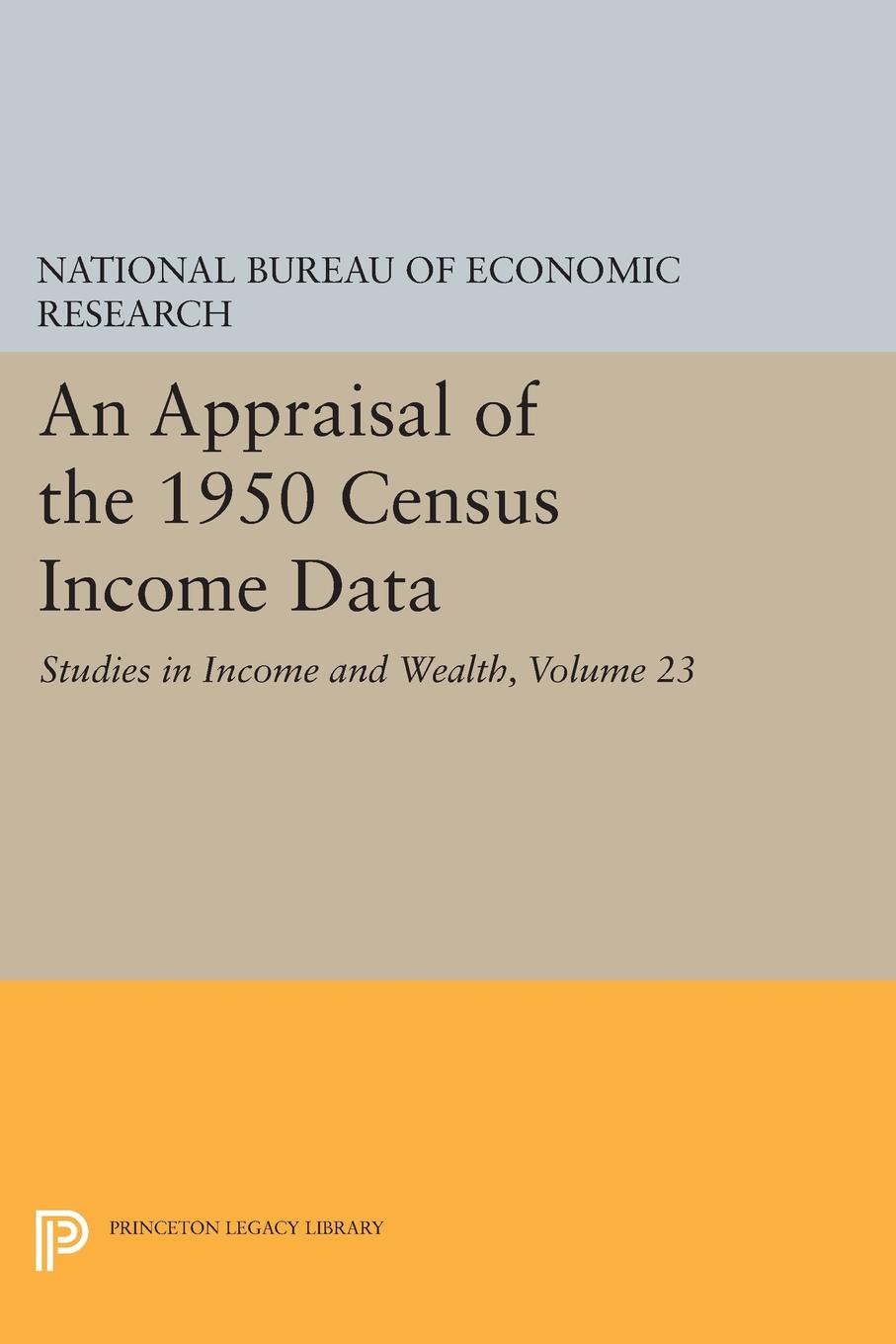 An Appraisal of the 1950 Census Income Data, Volume 23. Studies in Income and Wealth