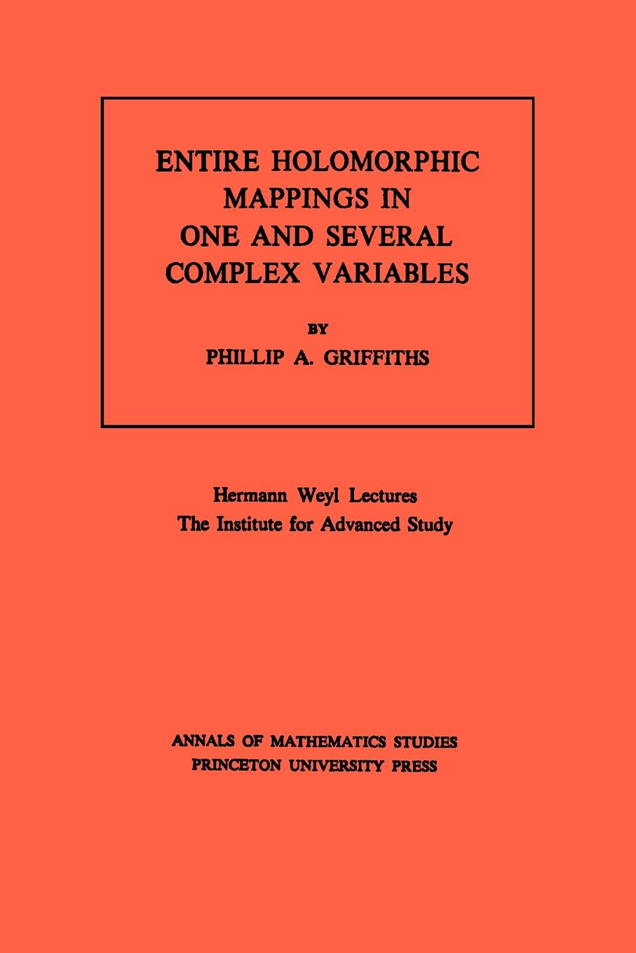 Entire Holomorphic Mappings in One and Several Complex Variables. (AM-85), Volume 85