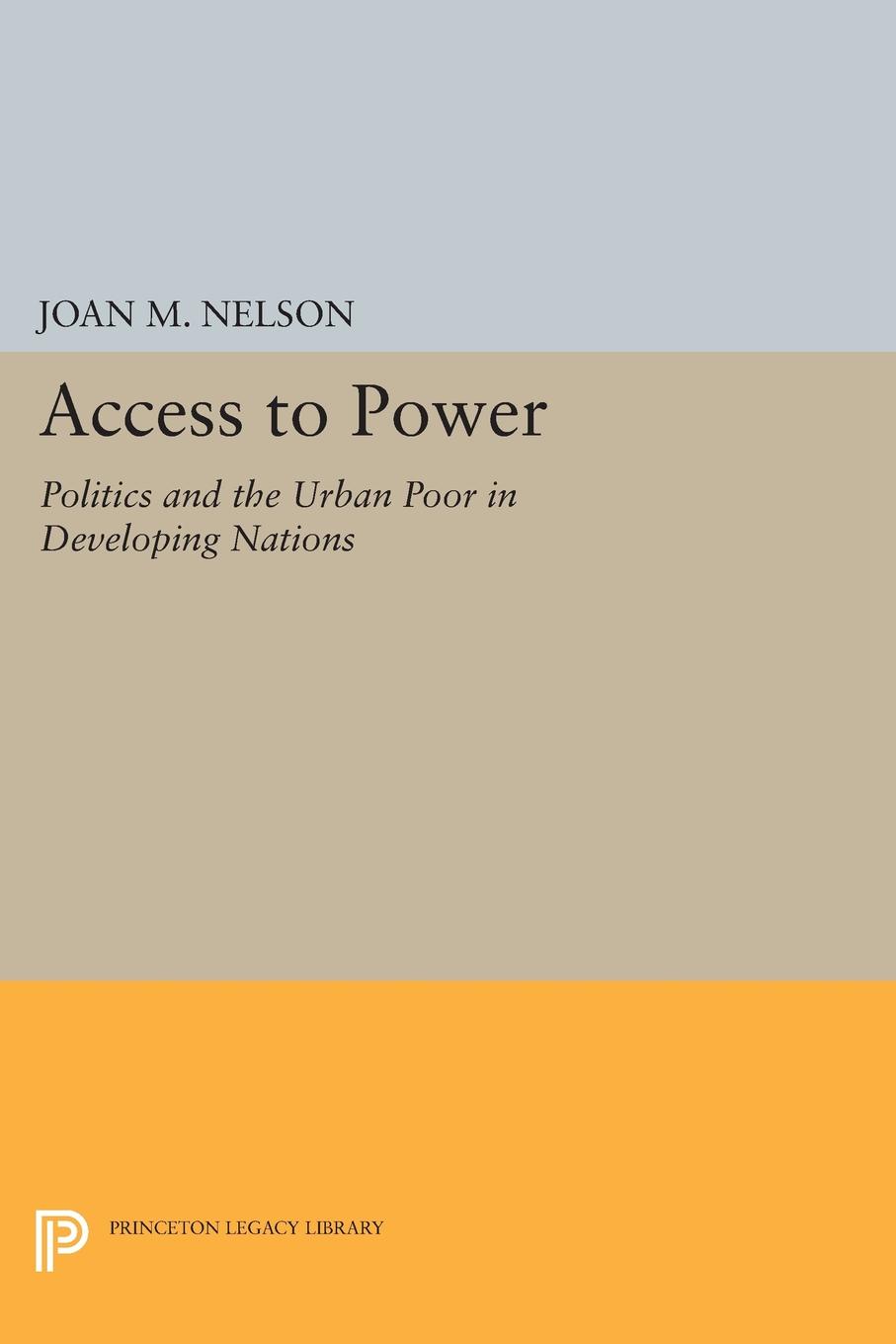 Access to Power. Politics and the Urban Poor in Developing Nations