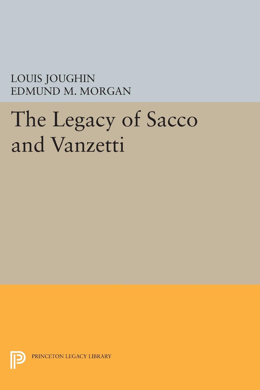 The Legacy of Sacco and Vanzetti