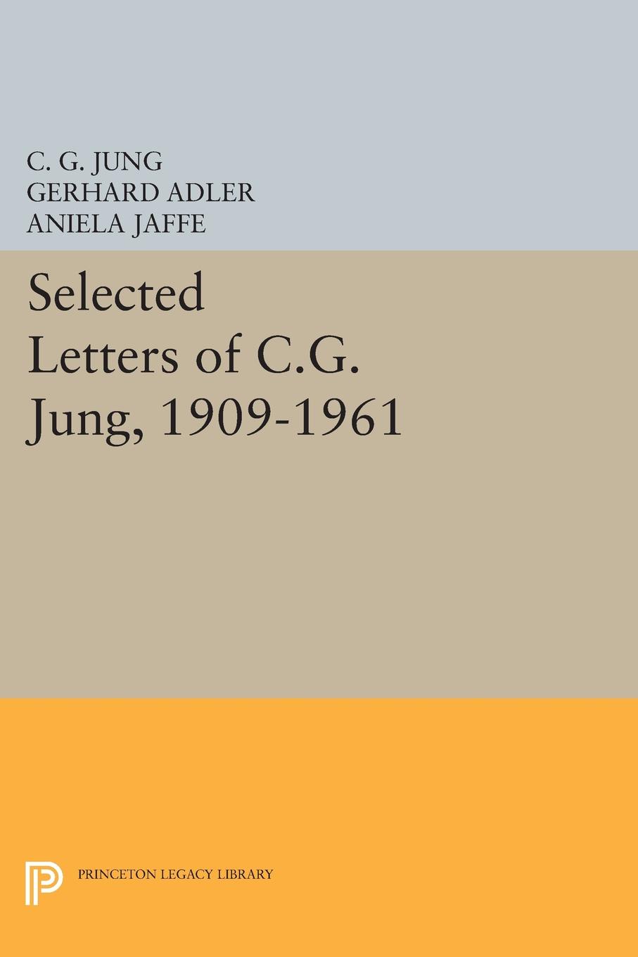 Selected Letters of C.G. Jung, 1909-1961