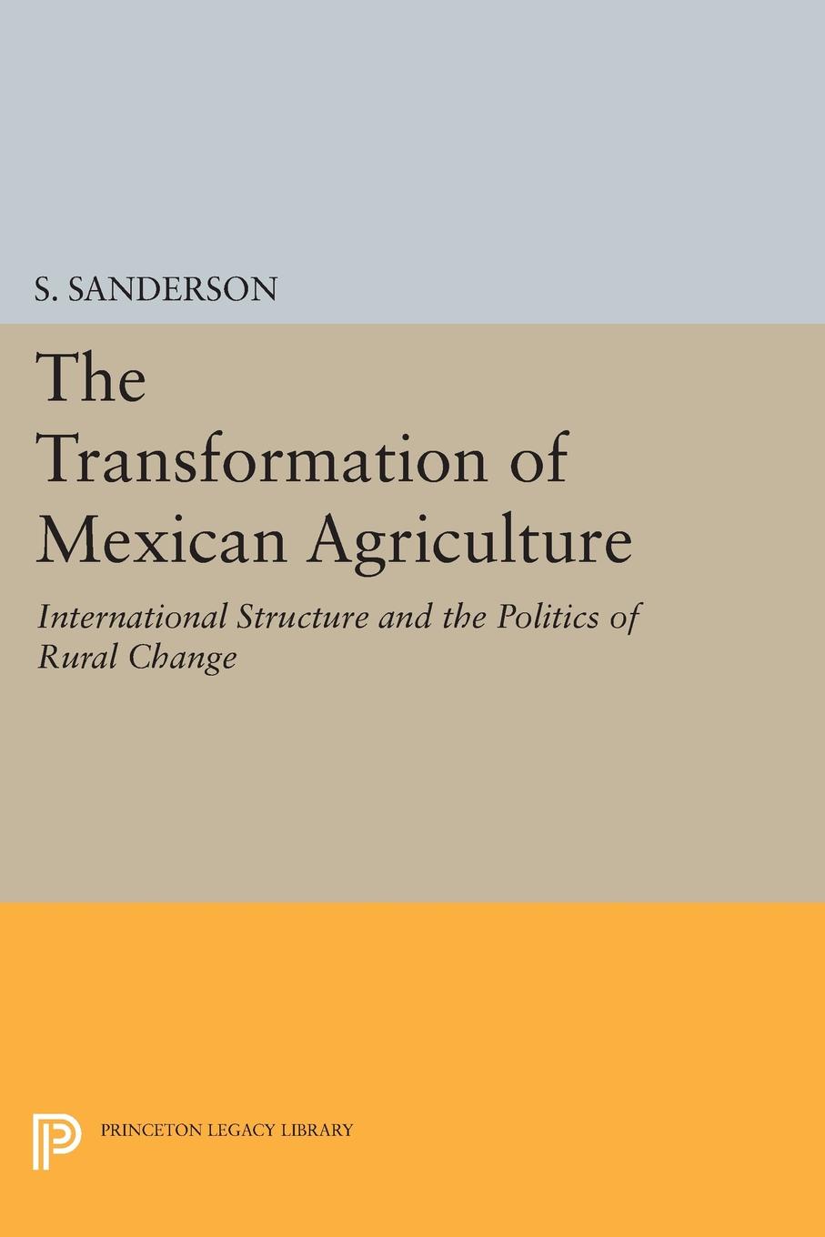 The Transformation of Mexican Agriculture. International Structure and the Politics of Rural Change