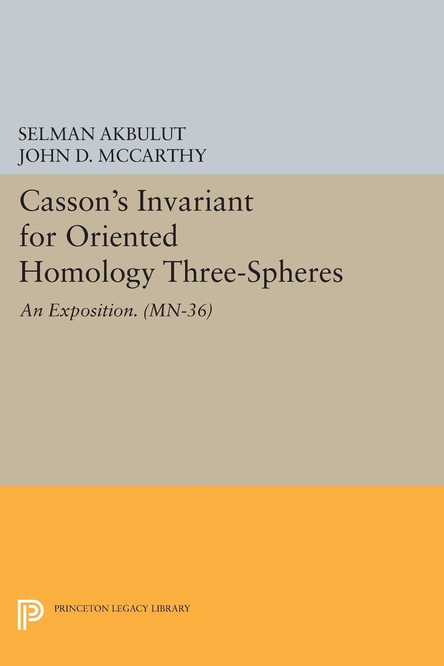 Casson`s Invariant for Oriented Homology Three-Spheres. An Exposition. (MN-36)