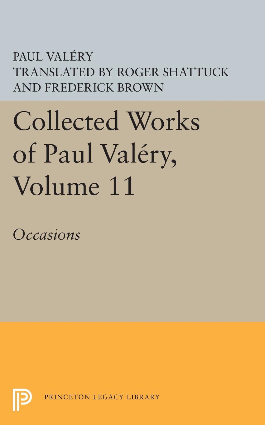 Collected Works of Paul Valery, Volume 11. Occasions