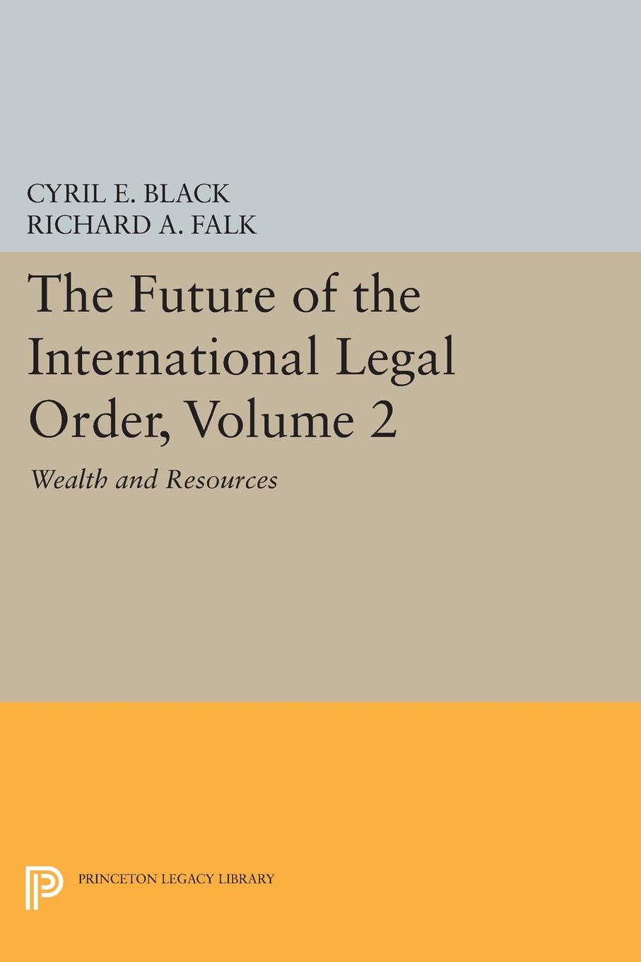 The Future of the International Legal Order, Volume 2. Wealth and Resources