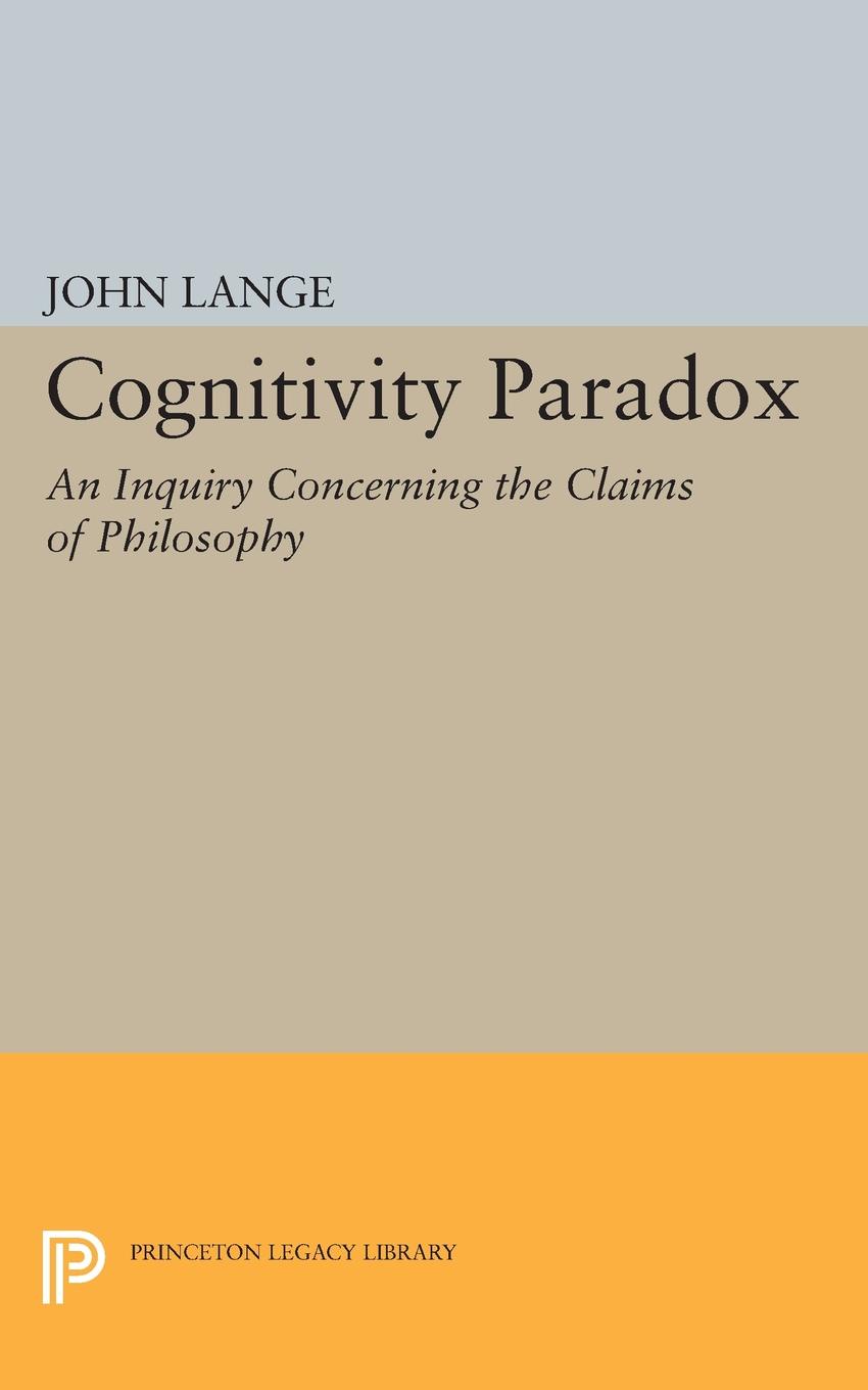 Cognitivity Paradox. An Inquiry Concerning the Claims of Philosophy