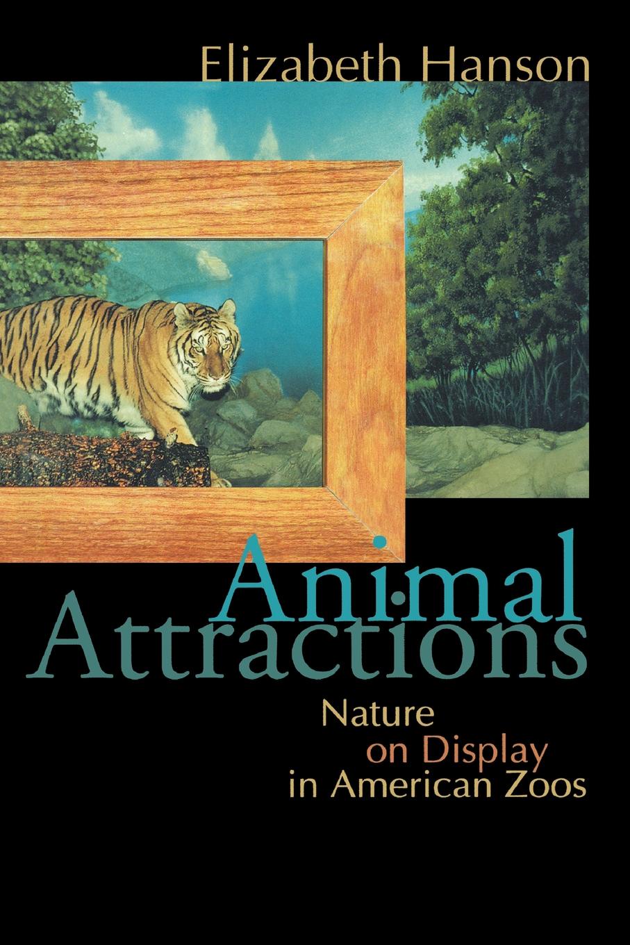 Animal Attractions. Nature on Display in American Zoos