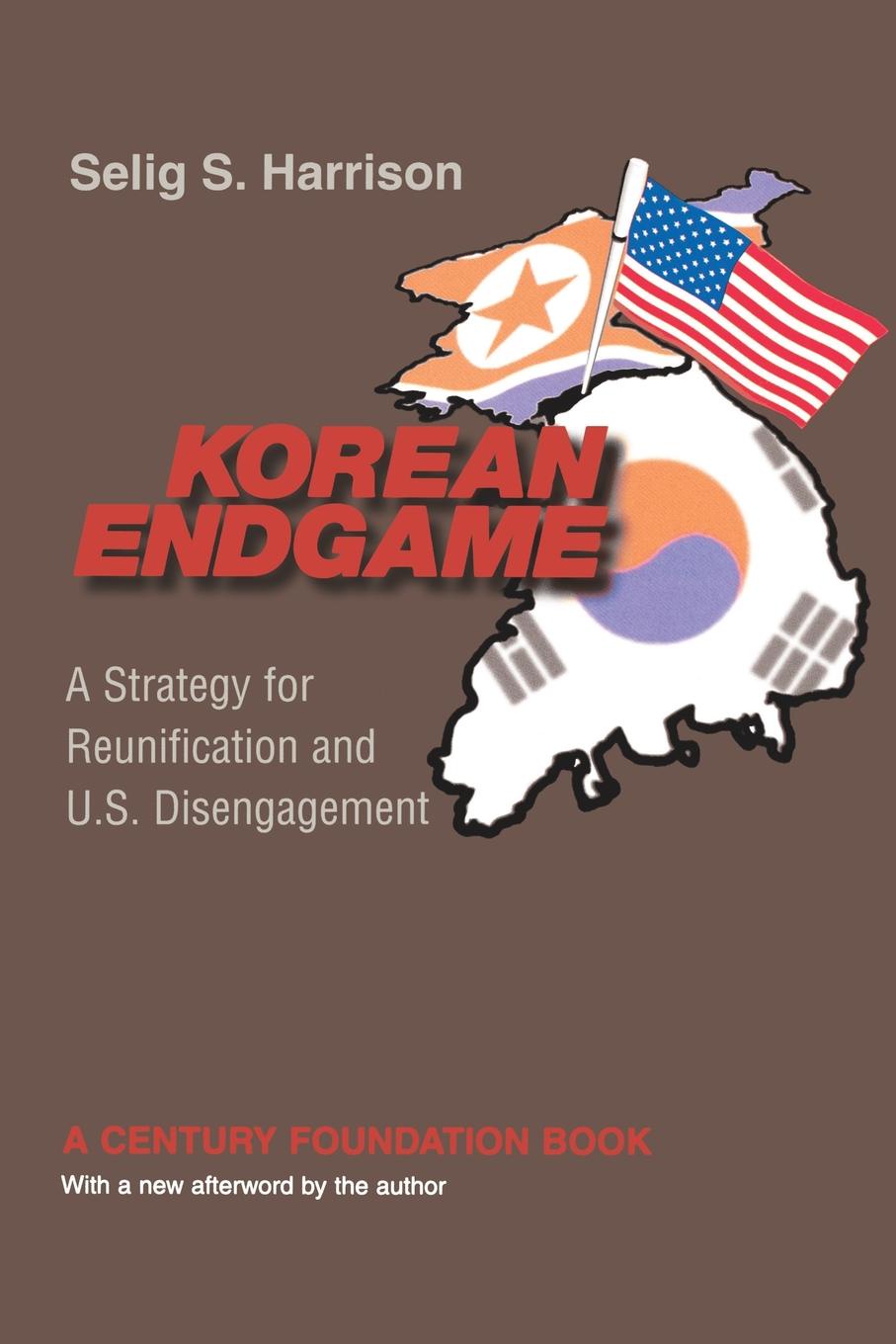 Korean Endgame. A Strategy for Reunification and U.S. Disengagement