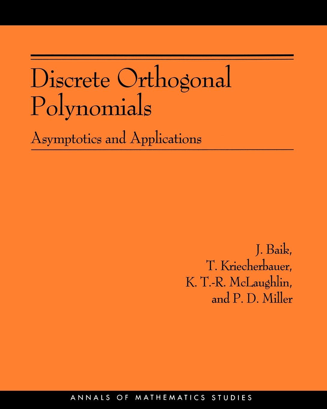 Discrete Orthogonal Polynomials. (AM-164). Asymptotics and Applications (AM-164)