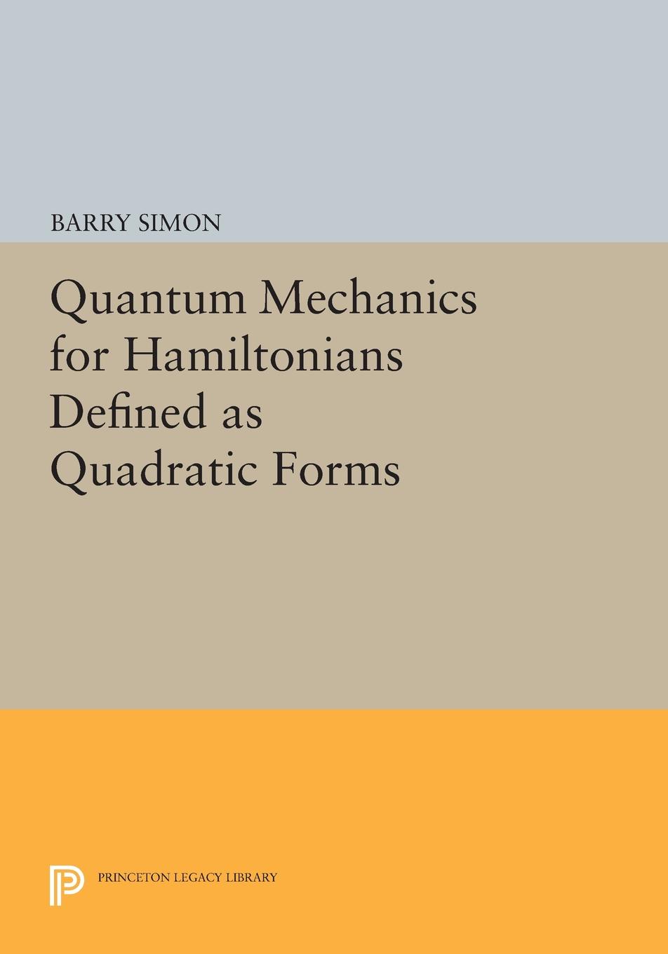 Quantum Mechanics for Hamiltonians Defined as Quadratic Forms