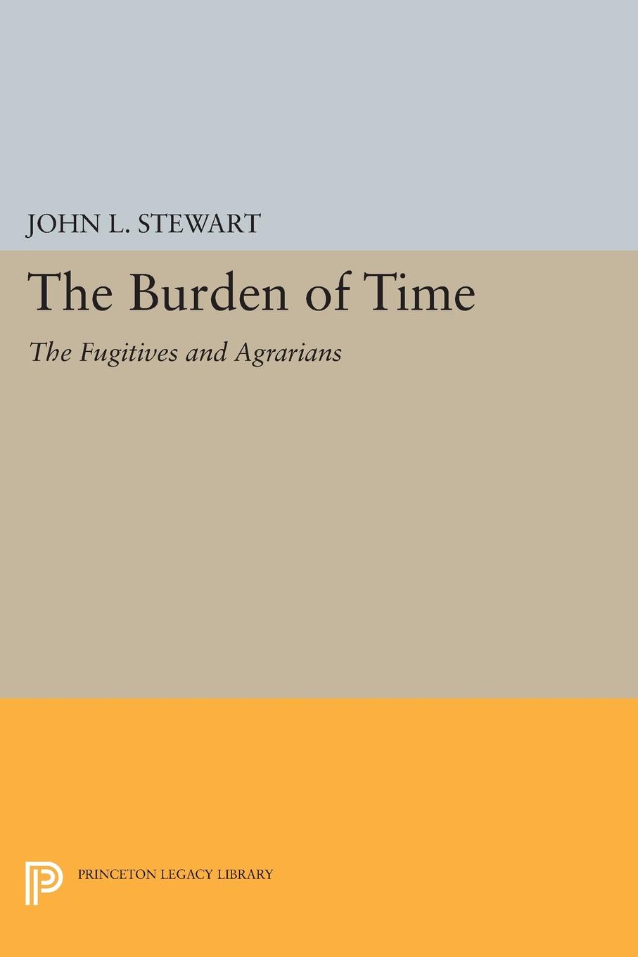 The Burden of Time. The Fugitives and Agrarians