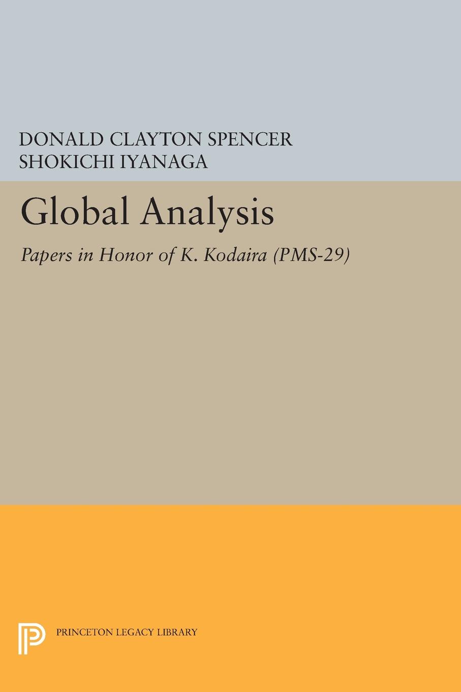 Global Analysis. Papers in Honor of K. Kodaira (PMS-29)