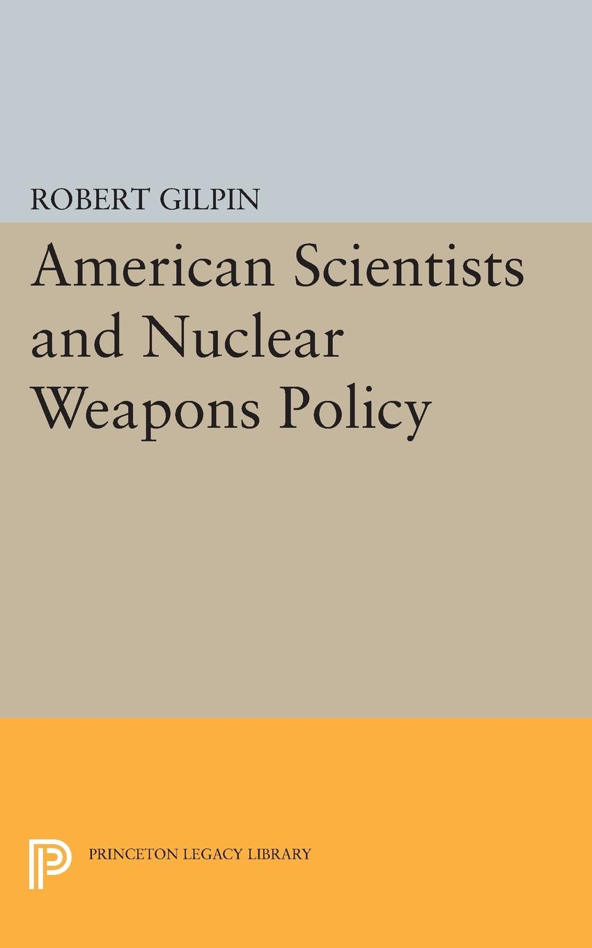 American Scientists and Nuclear Weapons Policy