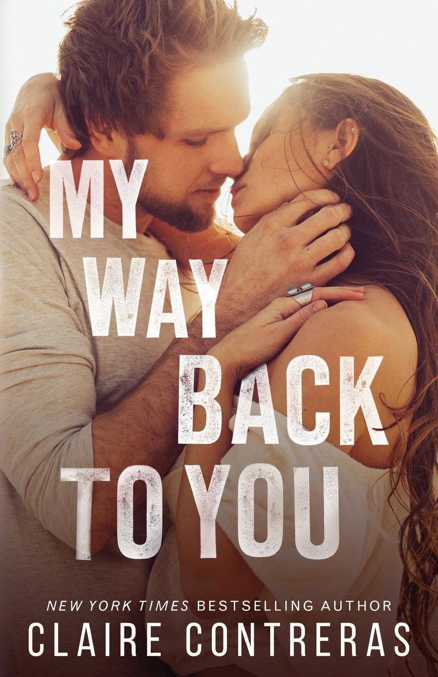 где купить Claire Contreras My Way Back to You по лучшей цене