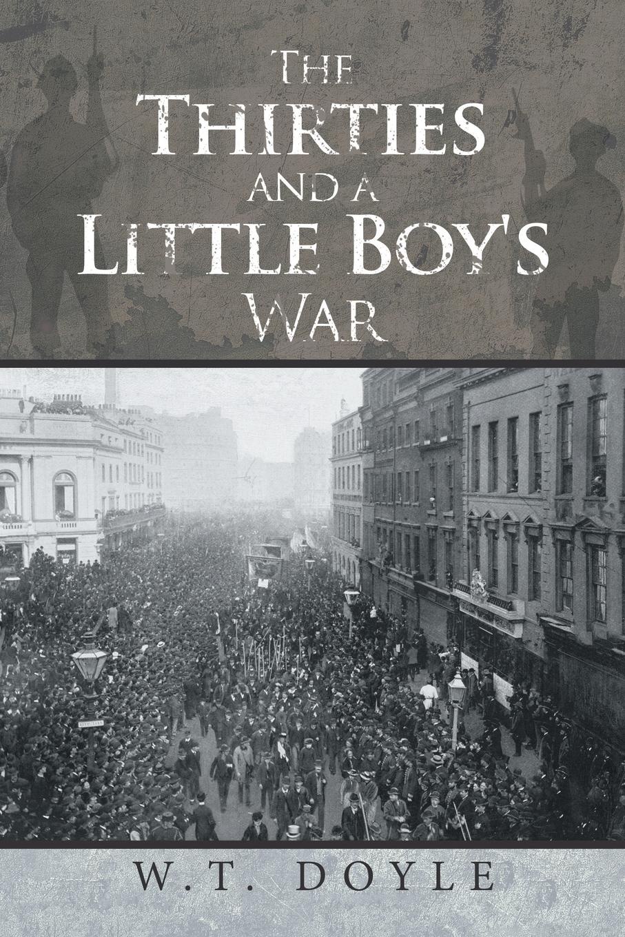 The Thirties and a Little Boy`s War