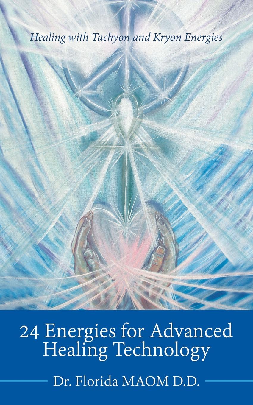 24 Energies for Advanced Quantum Healing. Healing with Tachyon and Kryon Energies