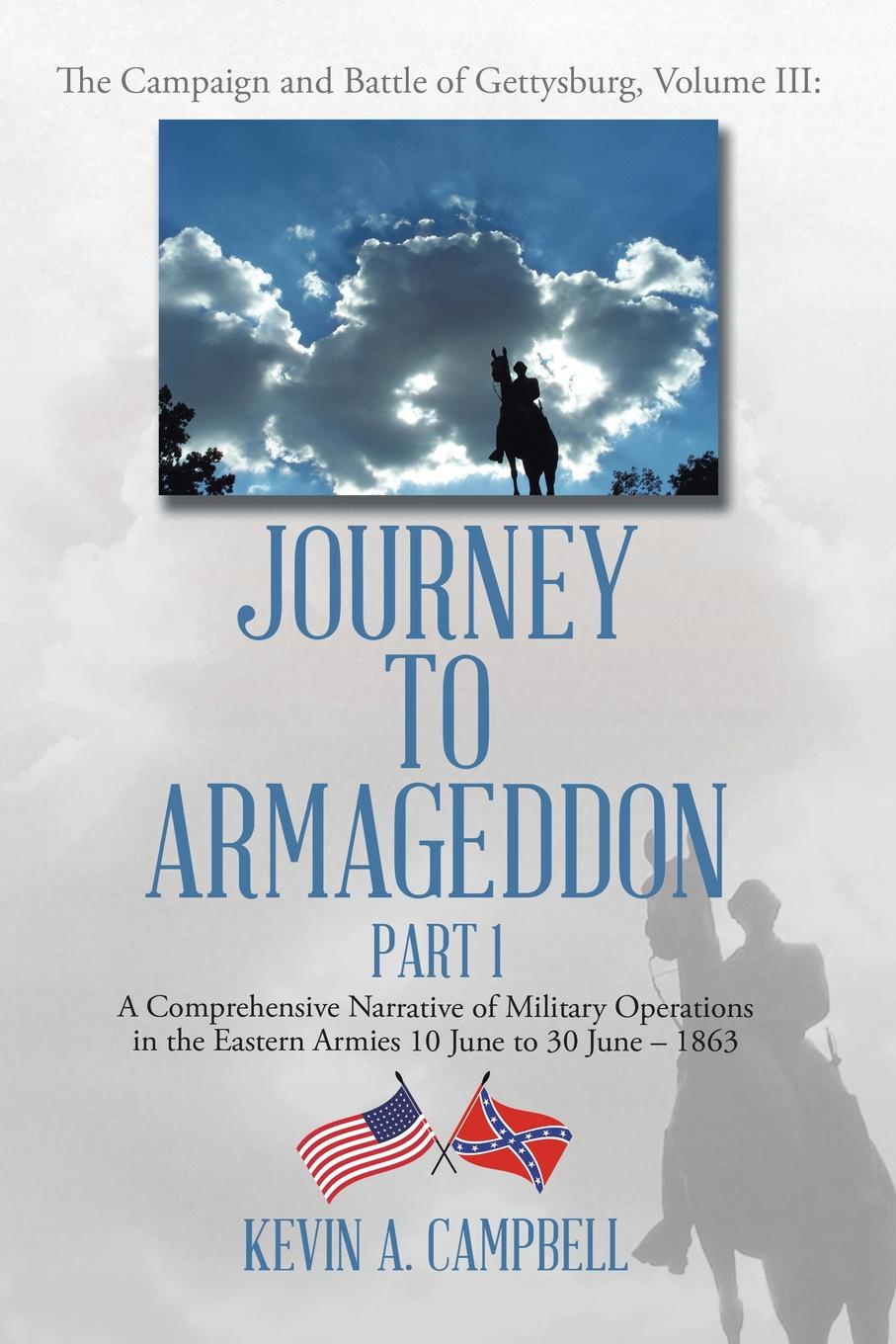 Journey to Armageddon. The Campaign and Battle of Gettysburg, Volume Iii