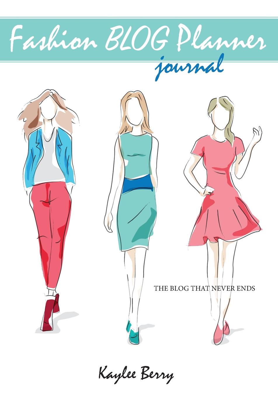 Kaylee Berry Fashion Blog Planner Journal - Style Blogging. Never run out of things to blog about again. blog