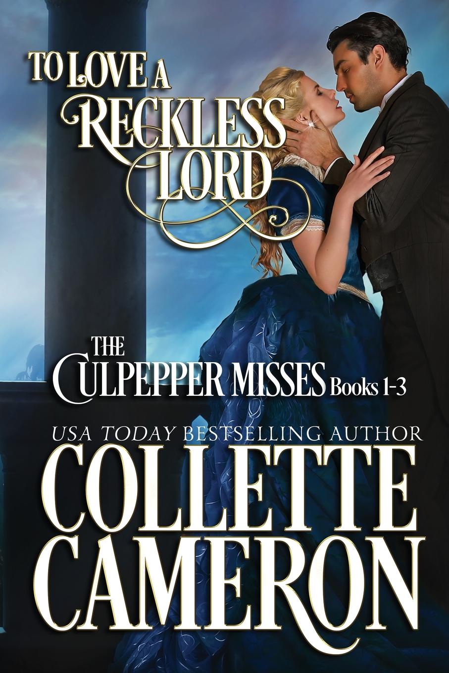 фото To Love a Reckless Lord. The Culpepper Misses Books 1-3