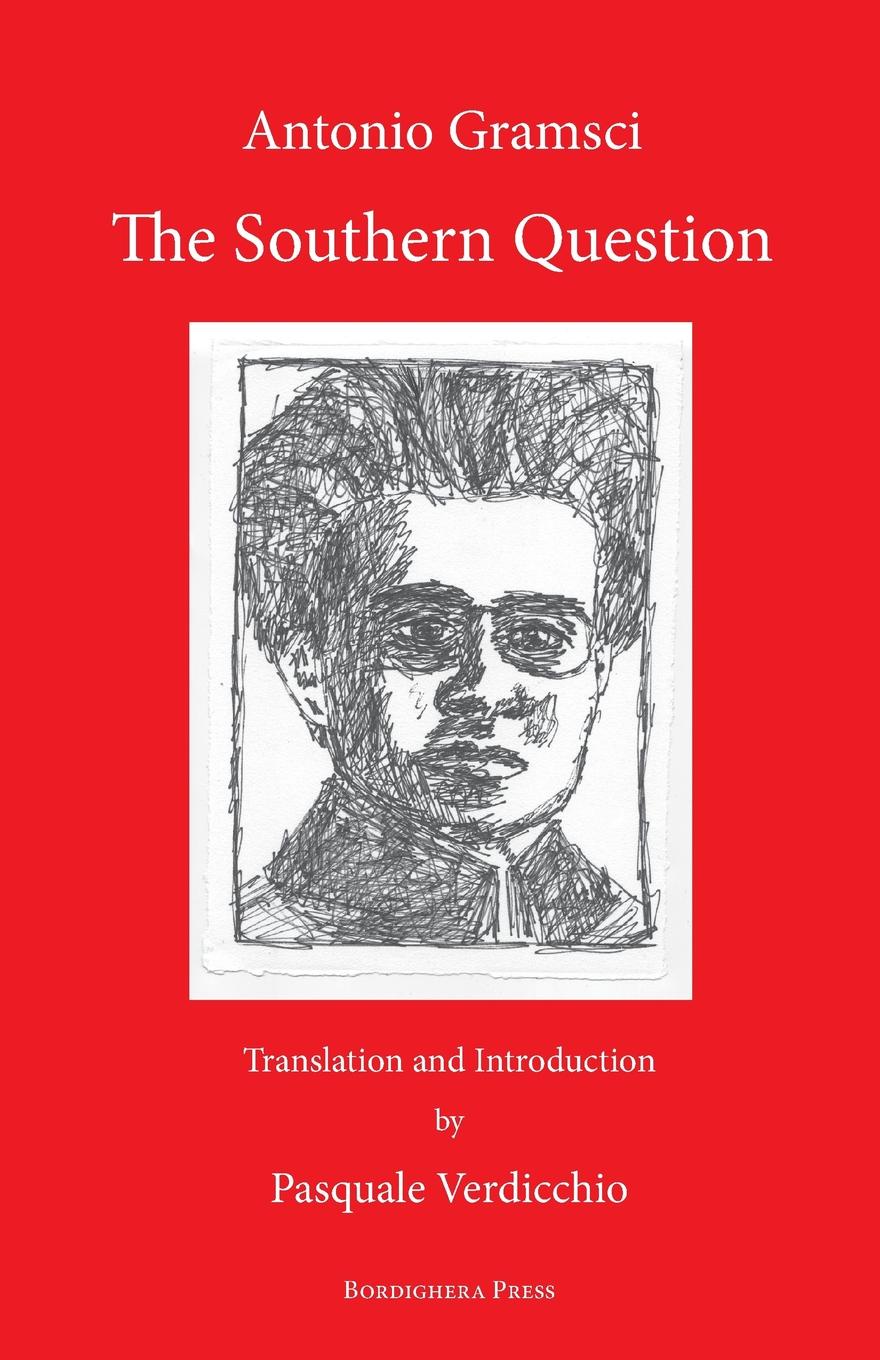 The Southern Question. Antonio Gramsci The Southern Question. Antonio Gramsci