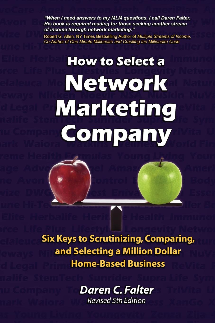 фото How to Select a Network Marketing Company. Six Keys to Scrutinizing, Comparing, and Selecting a Million-Dollar Home-Based Business