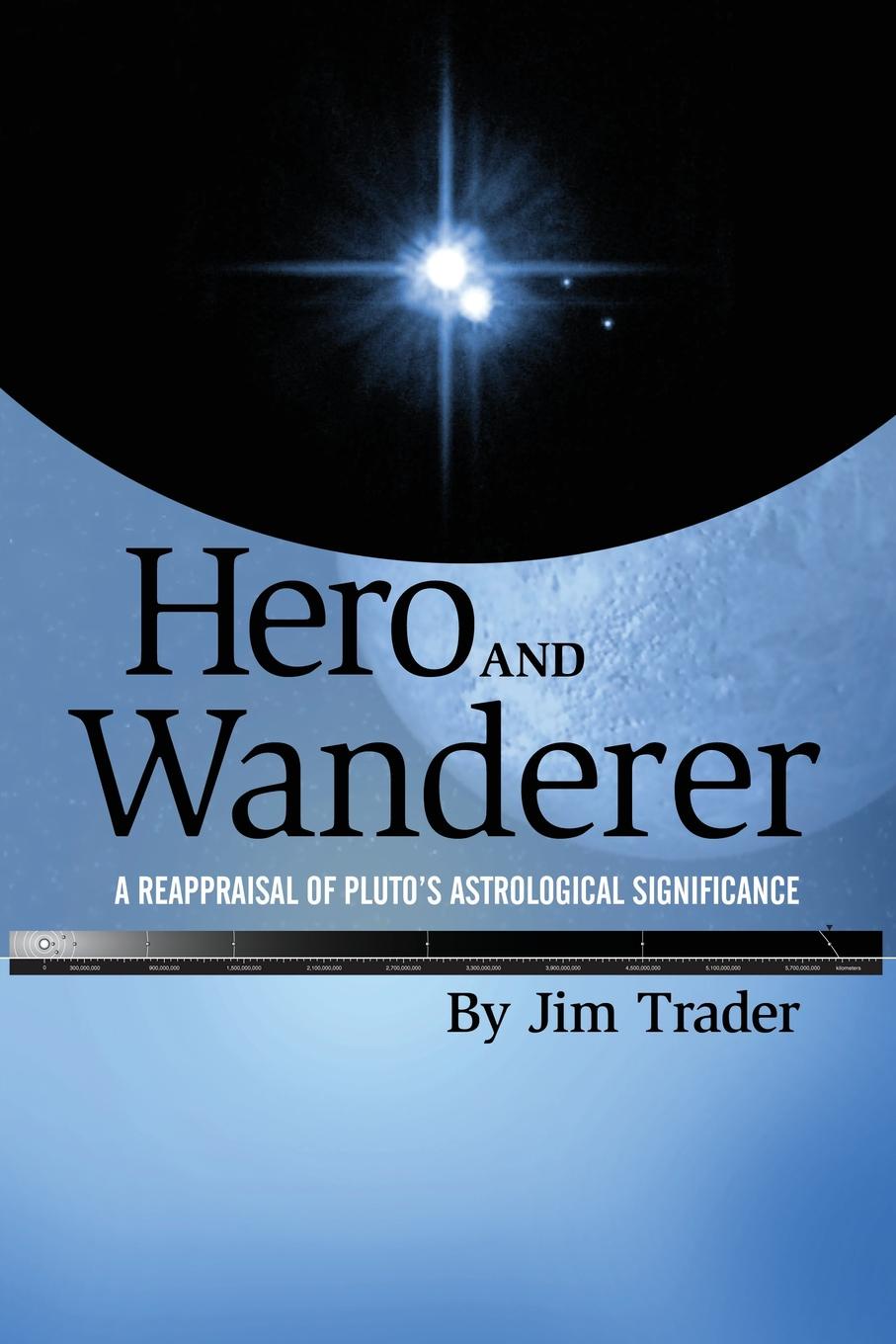 Hero and Wanderer. A Reappraisal of Pluto`s Astrological Significance