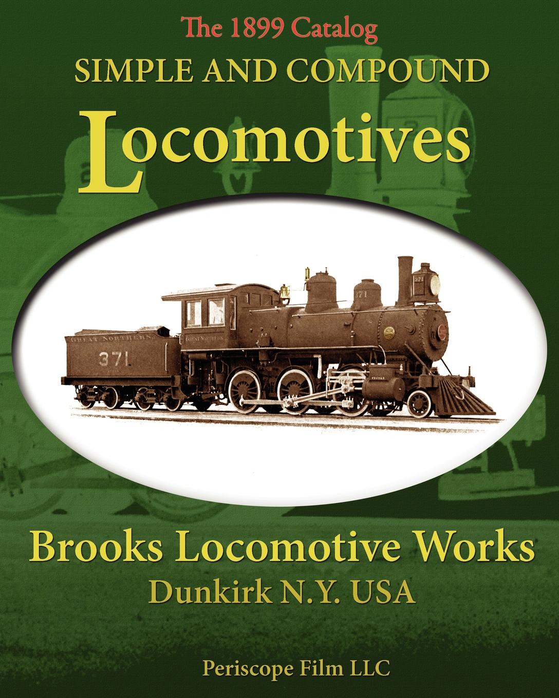 Simple and Compound Locomotives Brooks Locomotive Works