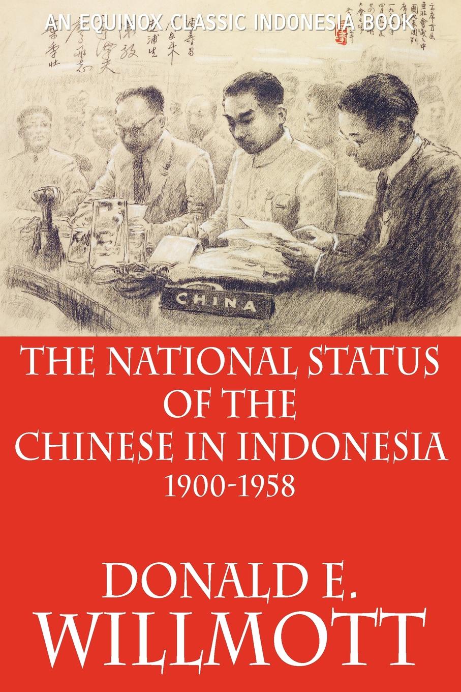 The National Status of the Chinese in Indonesia 1900-1958