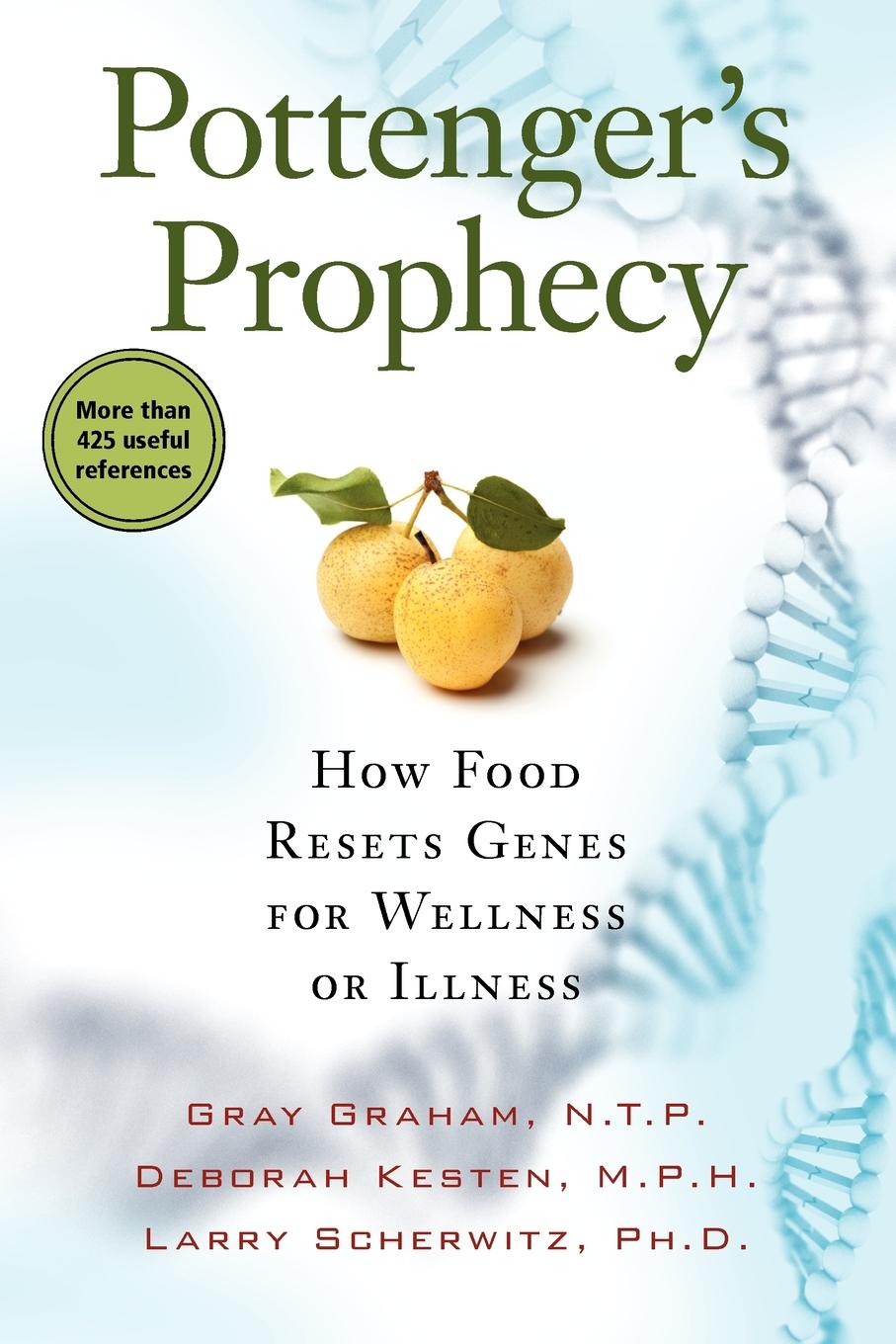 Pottenger`s Prophecy. How Food Resets Genes for Wellness or Illness