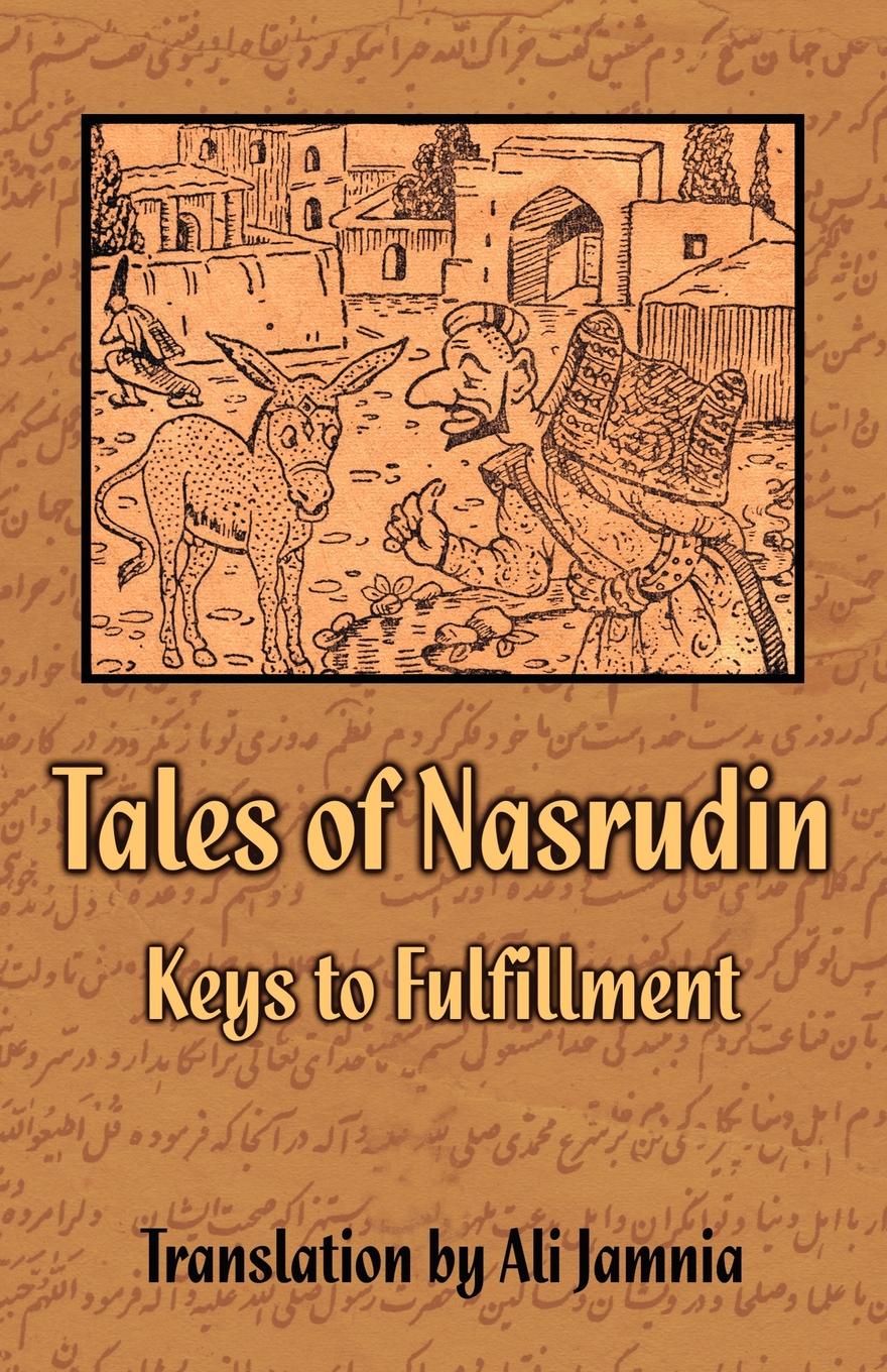 Tales of Nasrudin. Keys to Fulfillment