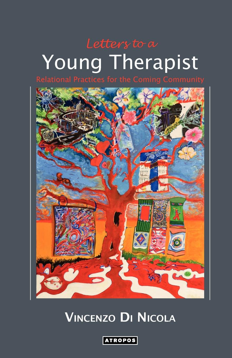 Letters to a Young Therapist. Relational Practices for the Coming Community