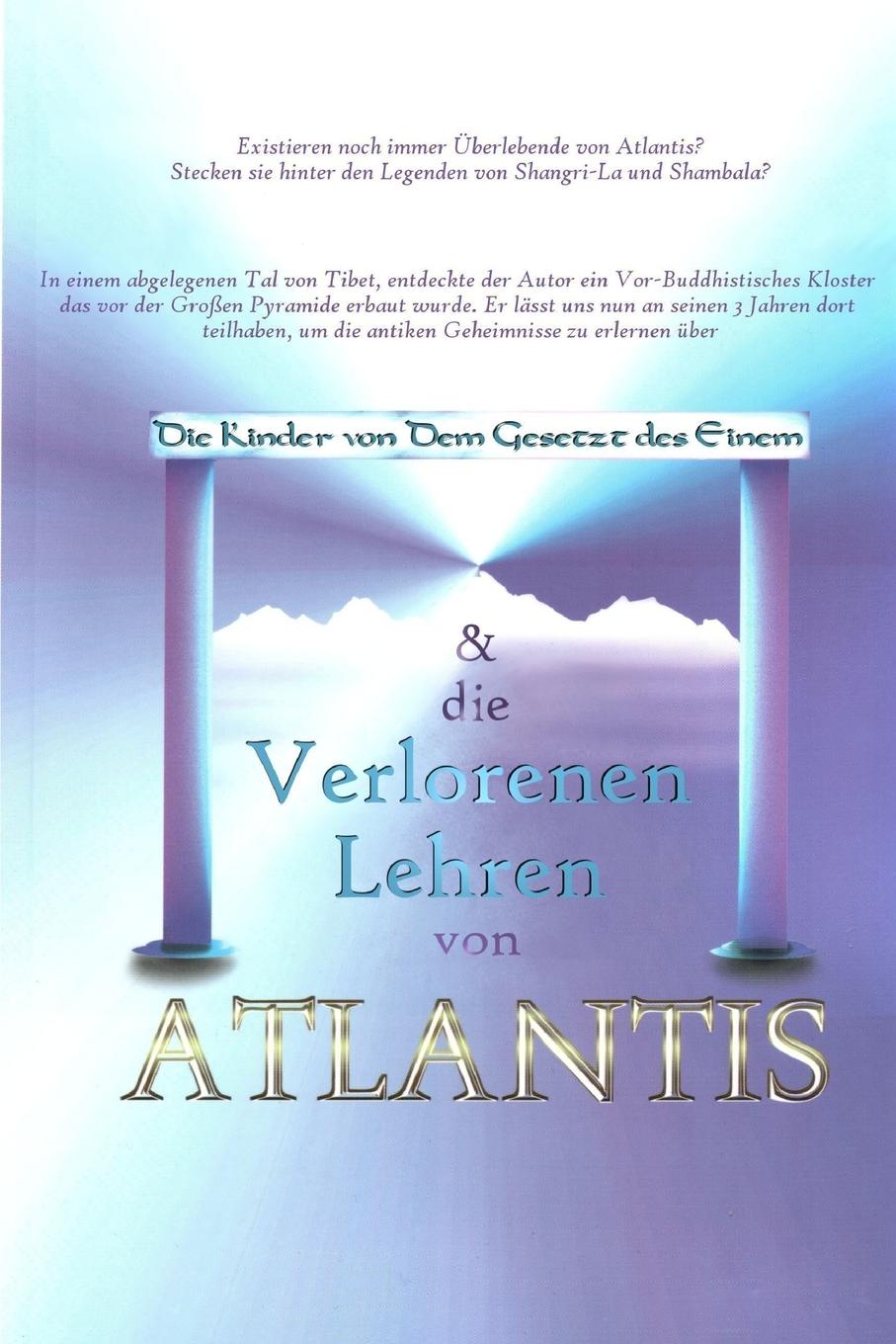 Die Kinder von Dem Gesetz des Einem & Die Verlorenen Lehren von Atlantis