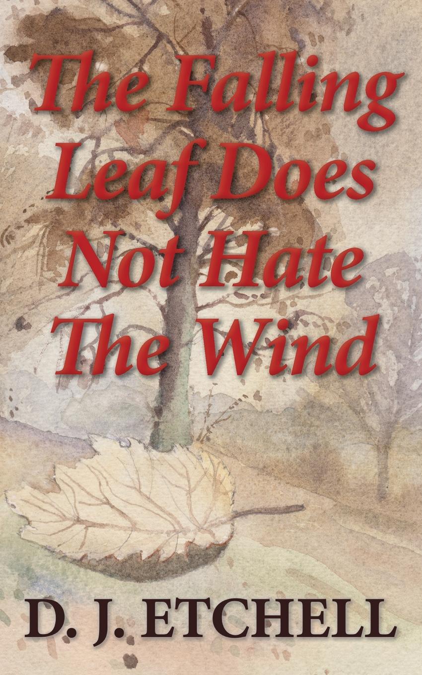 Найти и купить the falling leaf does not hate the wind. poems of death and <b>autumn</b>...